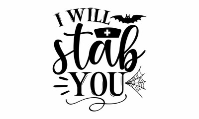 Obraz premium i will stab you, Halloween SVG, t shirt designs, Halloween mystical quote, Cauldron with magic potion, Halloween lettering