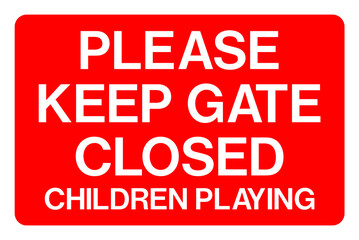 Keep gate closed sign children playing 