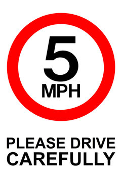 Speed limit 5mph sign, Drive carefully