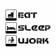 Eat, sleep, work typography text