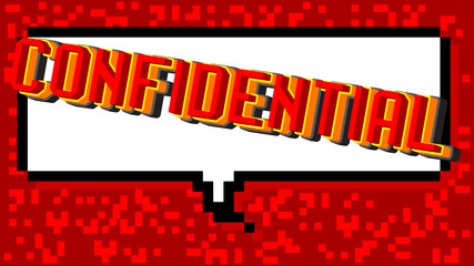 Confidential. Pixelated word. Geometric graphic background. Vector cartoon illustration.