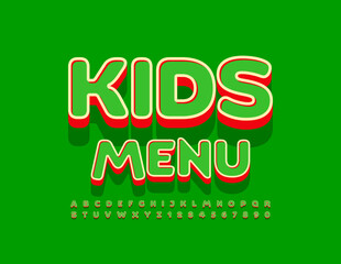 Vector bright Emblem Kids Menu. Green and Red 3D Font. Artistic Alphabet Letters and Numbers set