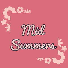 Mid summers illustration with corners having flowers on pink background