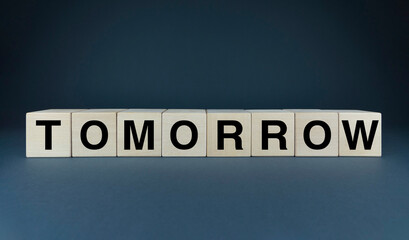 Tomorrow. Cubes form the word Tomorrow.