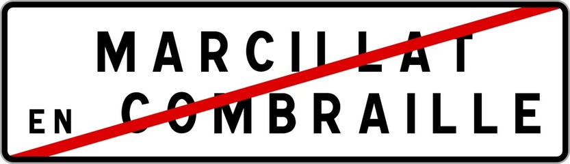 Panneau sortie ville agglomération Marcillat-en-Combraille / Town exit sign Marcillat-en-Combraille