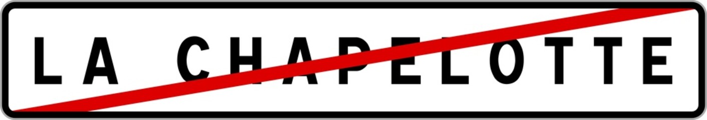 Obraz premium Panneau sortie ville agglomération La Chapelotte / Town exit sign La Chapelotte