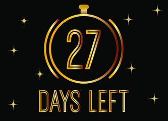 27 Days left. Golden vector for days remaining isolated on black background.