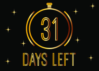 31 Days left. Golden vector for days remaining isolated on black background.
