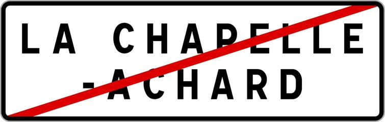 Panneau sortie ville agglomération La Chapelle-Achard / Town exit sign La Chapelle-Achard