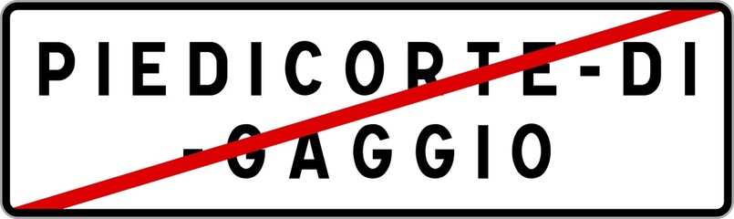 Panneau sortie ville agglomération Piedicorte-di-Gaggio / Town exit sign Piedicorte-di-Gaggio