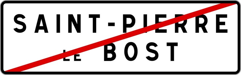 Panneau sortie ville agglomération Saint-Pierre-le-Bost / Town exit sign Saint-Pierre-le-Bost