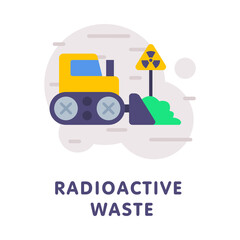 Radioactive Waste Disposal with Yellow Tractor Dumping Hazardous Material Vector Illustration