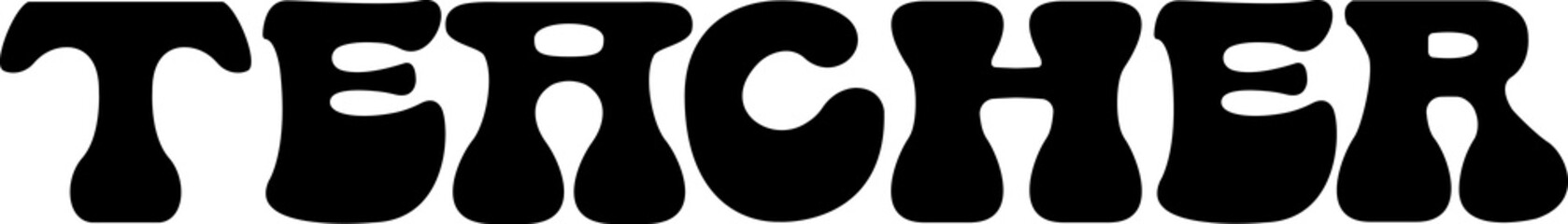 Teacher bold 60's hand lettering