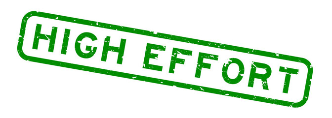 Grunge green high effort word square rubber seal stamp on white background