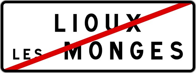 Panneau sortie ville agglom&eacute;ration Lioux-les-Monges / Town exit sign Lioux-les-Monges
