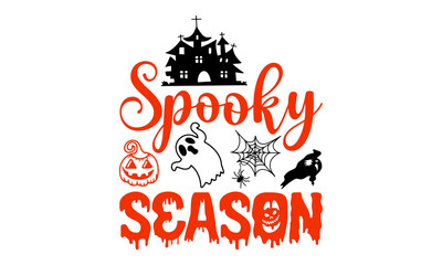 Spooky Season- Halloween T shirt Design, Hand drawn lettering and calligraphy, Svg Files for Cricut, Instant Download, Illustration for prints on bags, posters