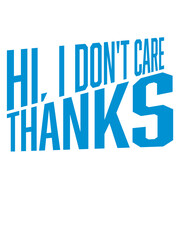 Hi I dont care 