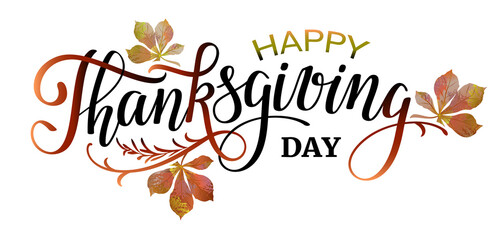 Hand drawn Thanksgiving lettering with autumn leaves. Celebration text Happy Thanksgiving for postcard, icon, logo or poster.
