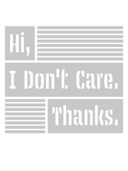 Hi I dont care 