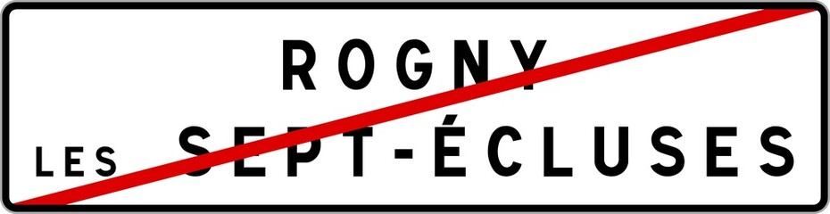 Panneau sortie ville agglom&eacute;ration Rogny-les-Sept-&Eacute;cluses / Town exit sign Rogny-les-Sept-&Eacute;cluses