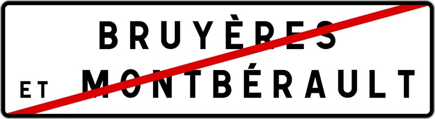 Panneau sortie ville agglomération Bruyères-et-Montbérault / Town exit sign Bruyères-et-Montbérault