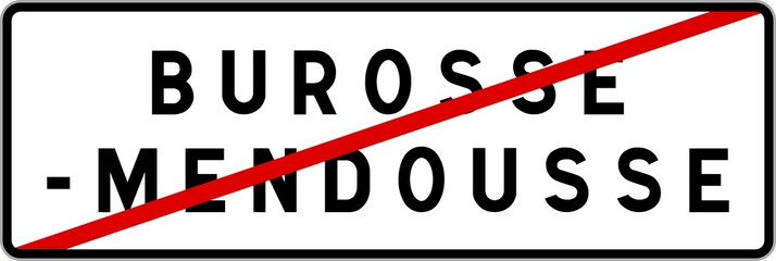 Panneau sortie ville agglomération Burosse-Mendousse / Town exit sign Burosse-Mendousse