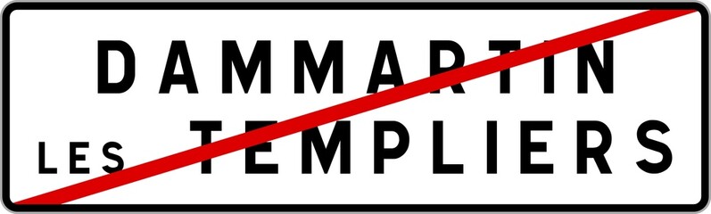 Panneau sortie ville agglomération Dammartin-les-Templiers / Town exit sign Dammartin-les-Templiers