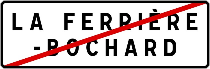 Panneau sortie ville agglomération La Ferrière-Bochard / Town exit sign La Ferrière-Bochard