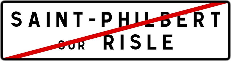 Panneau sortie ville agglomération Saint-Philbert-sur-Risle / Town exit sign Saint-Philbert-sur-Risle