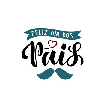 Feliz Dia Dos Pais handwritten text translated Happy Fathers Day in  Brazilian Portuguese. Hand Lettering typography, modern brush calligraphy  for father's day. Vector illustration, greeting card Stock-Vektorgrafik |  Adobe Stock