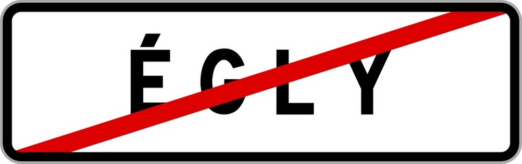 Panneau sortie ville agglom&eacute;ration &Eacute;gly / Town exit sign &Eacute;gly