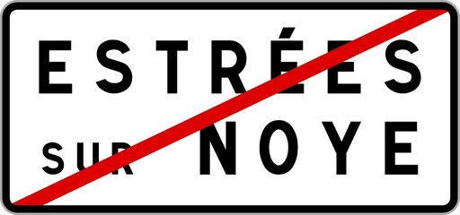 Panneau sortie ville agglomération Estrées-sur-Noye / Town exit sign Estrées-sur-Noye