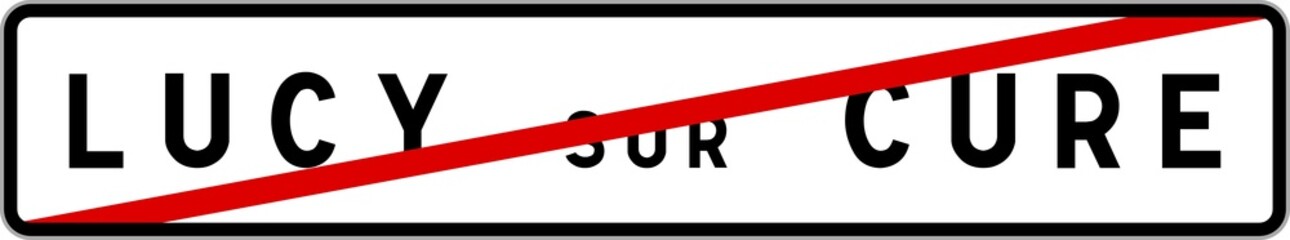 Panneau sortie ville agglomération Lucy-sur-Cure / Town exit sign Lucy-sur-Cure