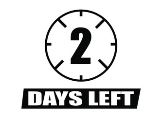 2 days left. Vector with days remaining in black color on white background. Countdown of days.