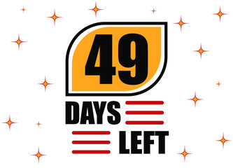 49 Days Left. Countdown days banner isolated on white background. Sale concept in orange and red.