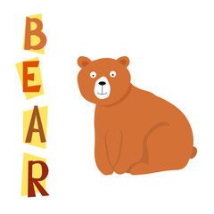 A card with a brown bear and text. Vector illustration. For childrens products, prints, fabrics and covers, postcards and invitations.
