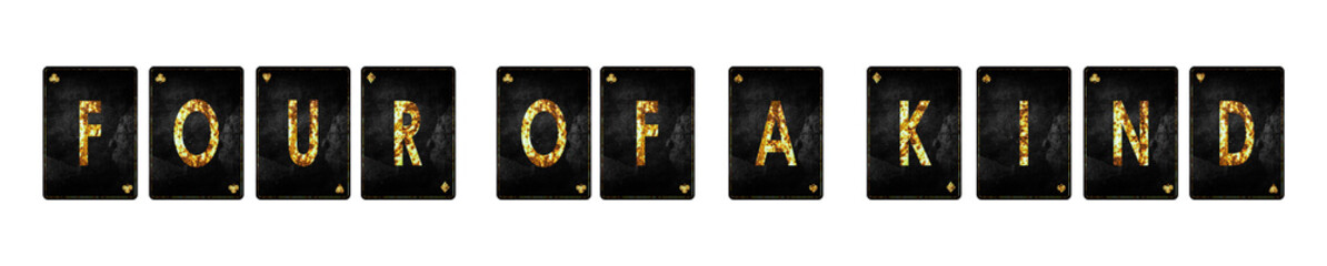 Obraz premium Four of a Kind, words, from alphabet on vintage playing cards, isolated on a white background. Casino. Design element. Gambling