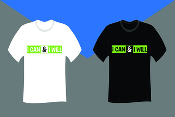 I can and I will Typography T Shirt Design