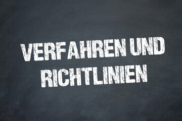 Verfahren und Richtlinien