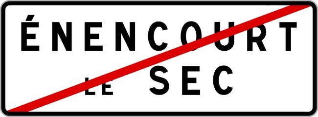 Panneau sortie ville agglom&eacute;ration &Eacute;nencourt-le-Sec / Town exit sign &Eacute;nencourt-le-Sec