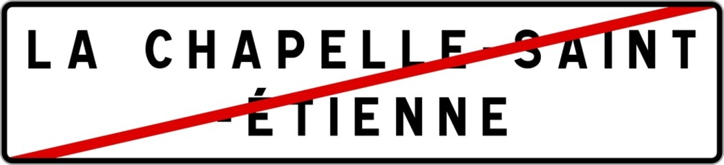 Panneau sortie ville agglomération La Chapelle-Saint-Étienne / Town exit sign La Chapelle-Saint-Étienne