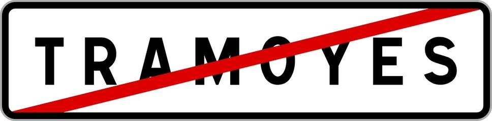 Panneau sortie ville agglomération Tramoyes / Town exit sign Tramoyes