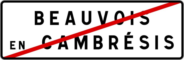 Panneau sortie ville agglomération Beauvois-en-Cambrésis / Town exit sign Beauvois-en-Cambrésis