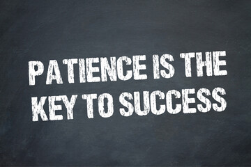 Patience is the key to success