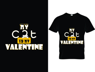 Valentine's day t-shirt design, my cat is my Valentine, cat typography t-shirt design