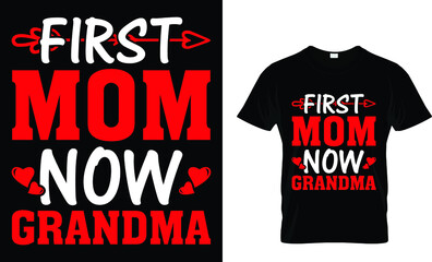 first mom now grandma t-shirt design template