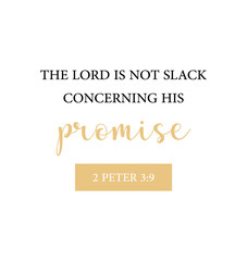 The Lord is not slack concerning his promise, 2 Peter 3:9, encouraging Bible Verse, Scripture poster, Home wall decor, Christian banner, Baptism gift, motivational quote, vector illustration