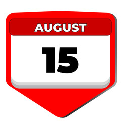 15 August vector icon calendar day. 15 date of august. Fifteenth day of august. 15th date number. 15 day calendar. Fifteen date. India Independence Day canada national