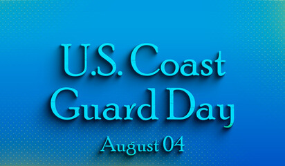 Happy U.S. Coast Guard Day, august 04, Empty space for text, Copy space right Text Effect