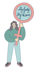 My Body My Choice. Movement against a ban on Abortion. Trendy Modern Young Woman holding banner to support women rights. Vector cartoon illustration.